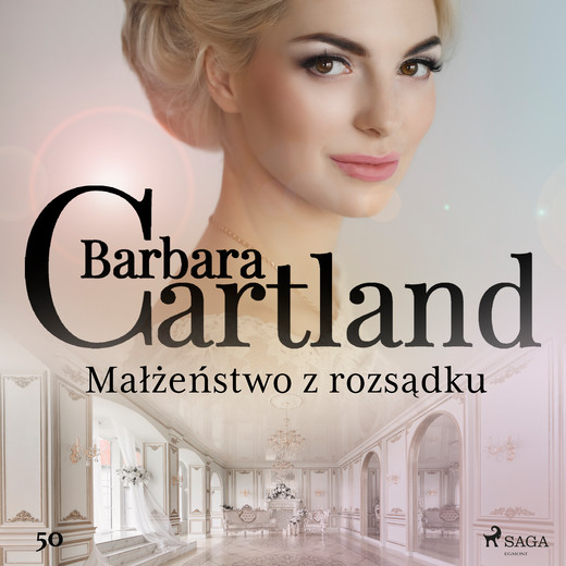 okładka Małżeństwo z rozsądku - Ponadczasowe historie miłosne Barbary Cartland audiobook | MP3 | Barbara Cartland
