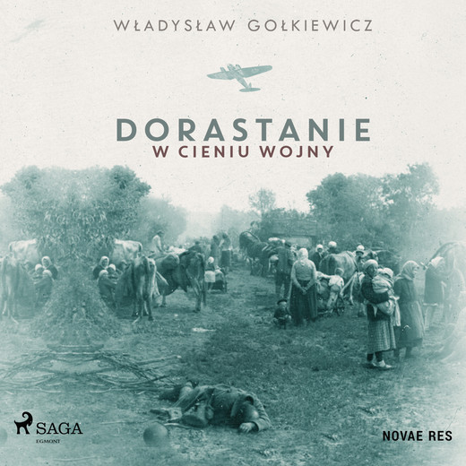 okładka Dorastanie w cieniu wojny audiobook | MP3 | Władysław Gołkiewicz