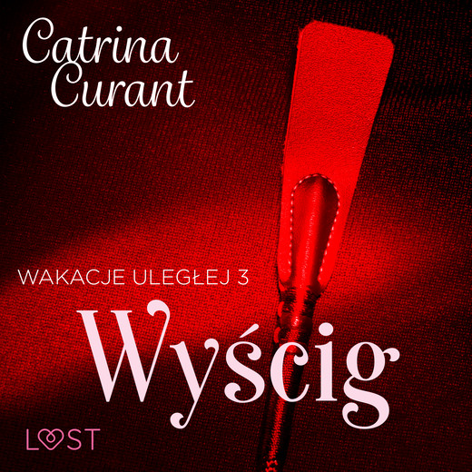 okładka Wakacje uległej 3: Wyścig – seria erotyczna BDSM audiobook | MP3 | Catrina Curant