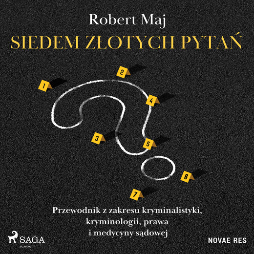 okładka Siedem złotych pytań. Przewodnik z zakresu kryminalistyki, kryminologii, prawa i medycyny sądowej audiobook | MP3 | Robert Maj