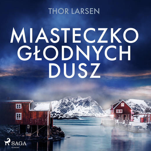 okładka Miasteczko głodnych dusz audiobook | MP3 | Larsen Thor
