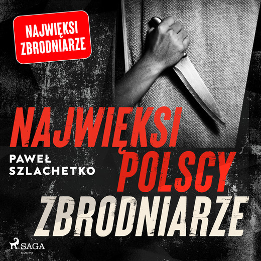 okładka Najwięksi polscy zbrodniarze audiobook | MP3 | Paweł Szlachetko
