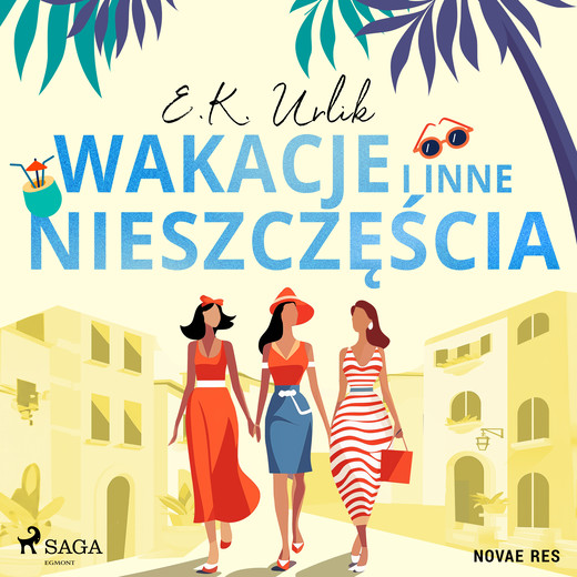 okładka Wakacje i inne nieszczęścia audiobook | MP3 | E.K. Urlik