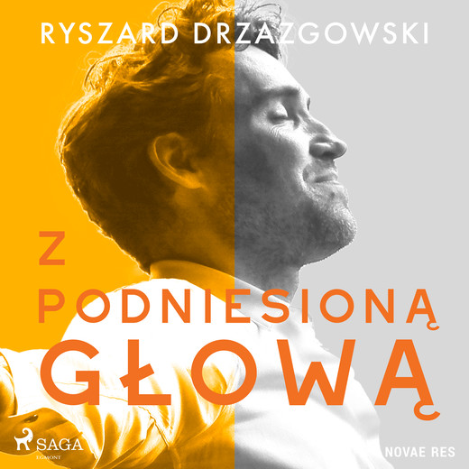 okładka Z podniesioną głową audiobook | MP3 | Ryszard Drzazgowski