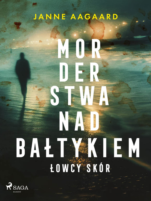 okładka Morderstwa nad Bałtykiem. Część 1. Łowcy skór ebook | epub, mobi | Janne Aagaard