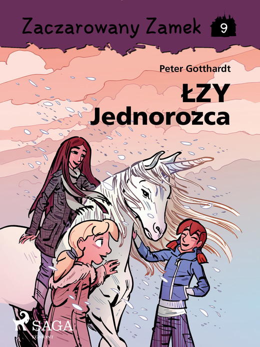 okładka Zaczarowany Zamek 9 - Łzy Jednorożca ebook | epub, mobi | Gotthardt Peter
