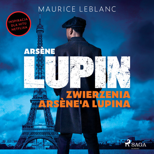 okładka Arsène Lupin. Zwierzenia Arsène'a Lupina audiobook | MP3 | Maurice Leblanc