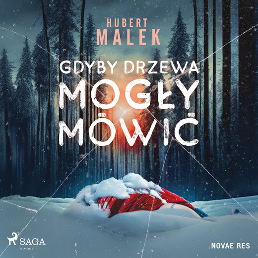 okładka Gdyby drzewa mogły mówić audiobook | MP3 | Hubert Malek