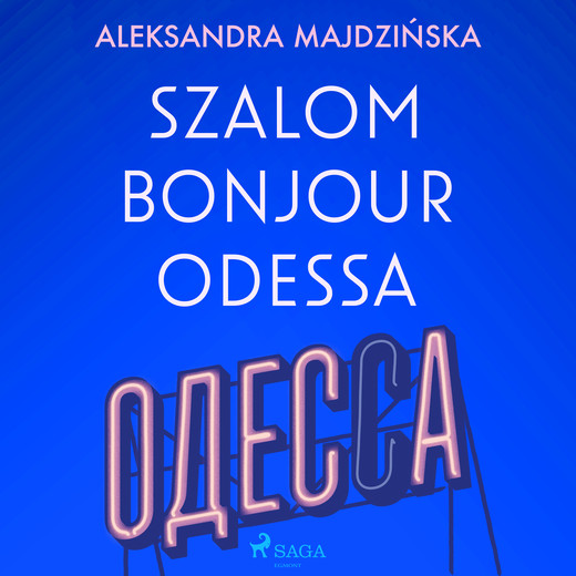 okładka Szalom bonjour Odessa audiobook | MP3 | Aleksandra Majdzińska