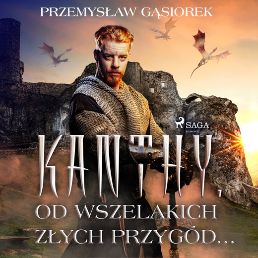 okładka Kanthy. Od wszelakich złych przygód... audiobook | MP3 | Przemysław Gąsiorek