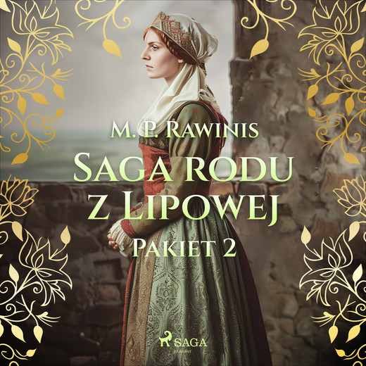 okładka Saga rodu z Lipowej: Pakiet 2 audiobook | MP3 | Marian Piotr Rawinis