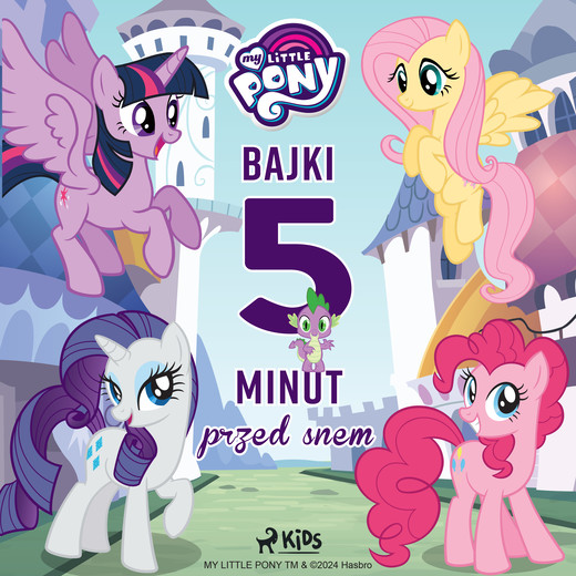 okładka My Little Pony - Bajki 5-minut przed snem audiobook | MP3 | Hasbro France SAS