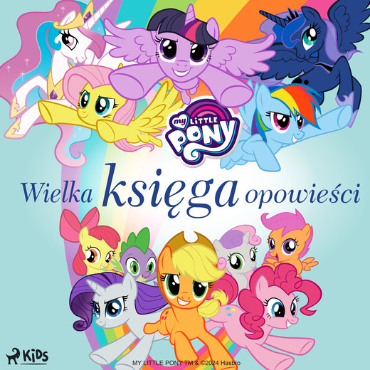 okładka My Little Pony - Wielka księga opowieści audiobook | MP3 | Hasbro France SAS