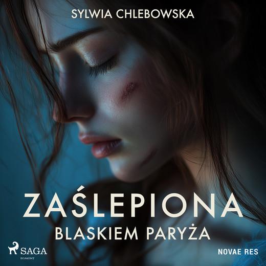 okładka Zaślepiona blaskiem Paryża audiobook | MP3 | Sylwia Chlebowska