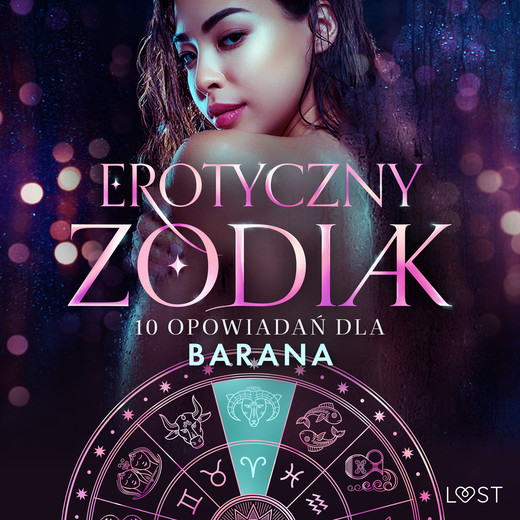 okładka Erotyczny zodiak: 10 opowiadań dla Barana audiobook | MP3 | Saga Stigsdotter, Jones Julie, Malva B., Vanessa Salt, Skov Sarah, Alexandra Södergran, Christina Tempest