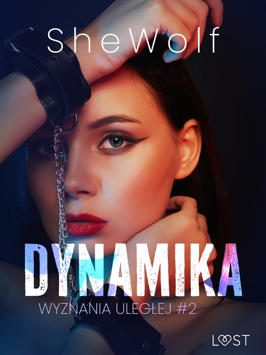 okładka Wyznania uległej #2: Dynamika – seria erotyczna BDSM ebook | epub, mobi | SheWolf
