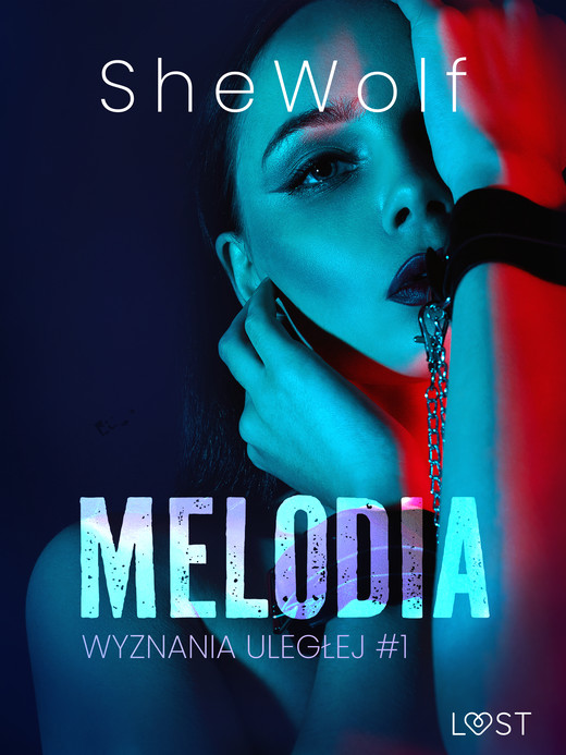 okładka Wyznania uległej #1: Melodia – seria erotyczna BDSM ebook | epub, mobi | SheWolf