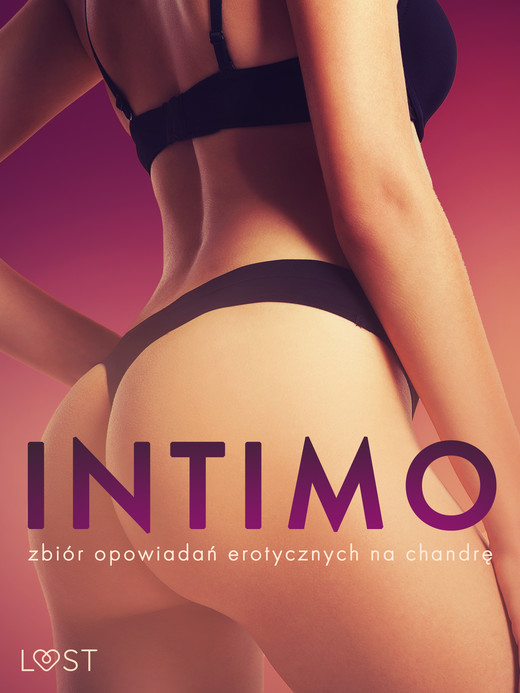 okładka Intimo: zbiór opowiadań erotycznych na chandrę ebook | epub, mobi | SheWolf, Victoria Październy, Nadia Drozd, Alice Hill, Annah Viki M., Alexi Lexi, Catrina Curant, Nina Nirali