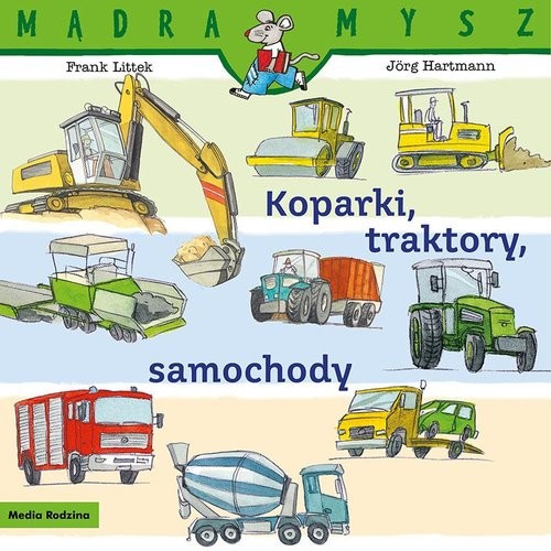 okładka Mądra Mysz. Koparki, traktory, samochody książka | Frank Littek