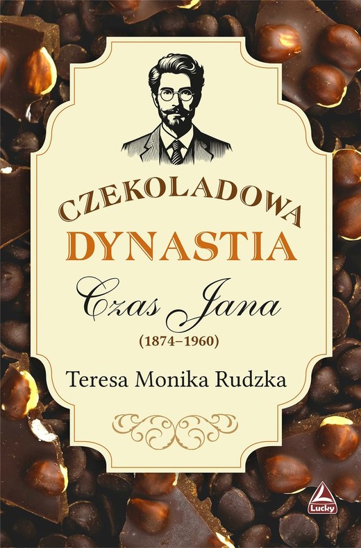 okładka Czekoladowa dynastia. Czas Jana książka
