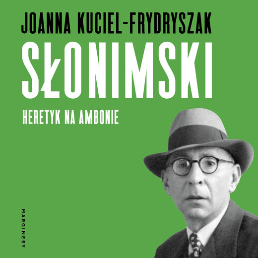 okładka Słonimski. Heretyk na ambonie audiobook | MP3 | Joanna Kuciel-Frydryszak
