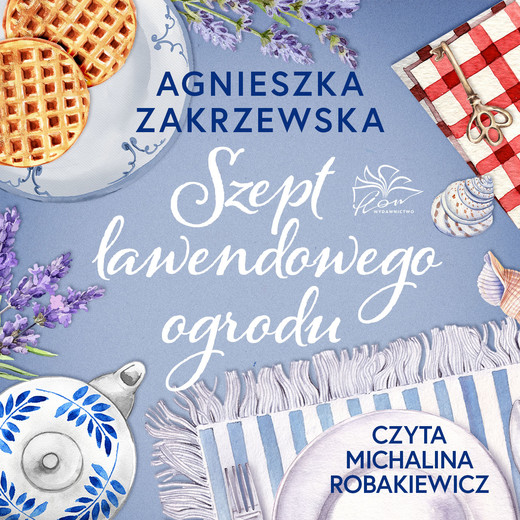 okładka Szept lawendowego ogrodu audiobook | MP3 | Agnieszka Zakrzewska