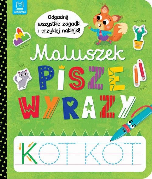 okładka Maluszek pisze wyrazy. Odgadnij zagadki i przyklej naklejki książka | Anna Podgórska