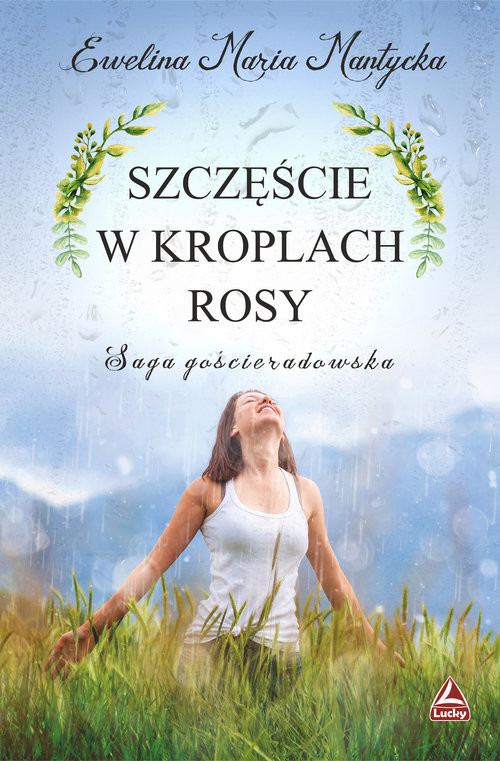 okładka Szczęście w kroplach rosy książka | Mantycka EwelinaMaria