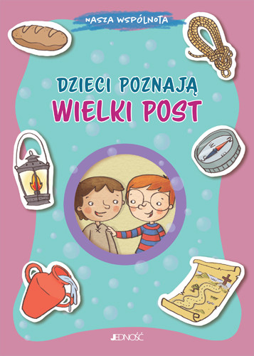 okładka Dzieci poznają Wielki Post. Nasza wspólnota książka | Barbara Baffetti