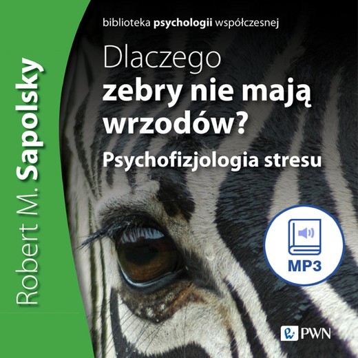 okładka Dlaczego zebry nie mają wrzodów audiobook | MP3 | Robert M.