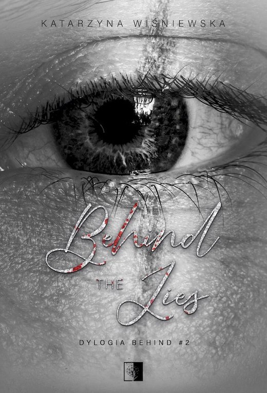 okładka Behind The Lies. Dylogia Behind. Tom 2 książka