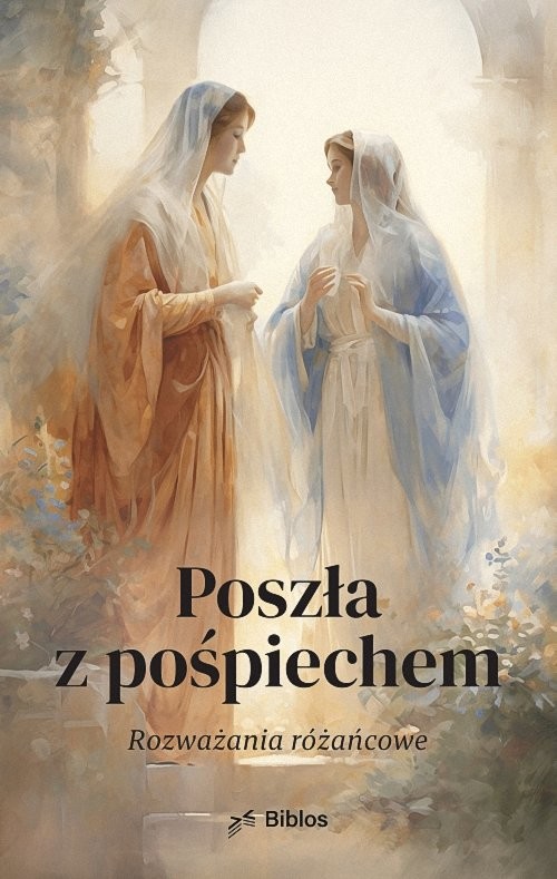 okładka Poszła z pośpiechem Rozważania różańcowe książka