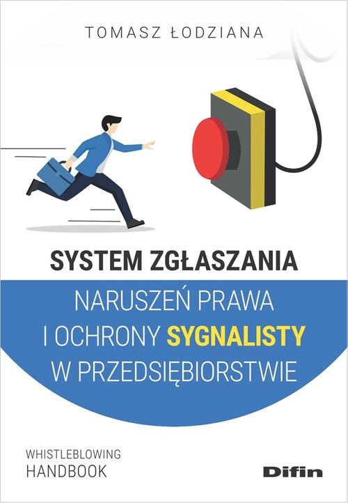 okładka System zgłaszania naruszeń prawa i ochrony sygnalisty w przedsiębiorstwie książka