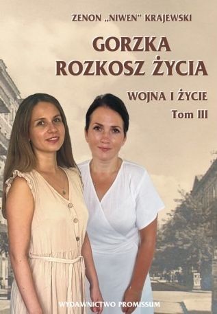 okładka Gorzka rozkosz życia. Wojna i życie. Tom 3 książka