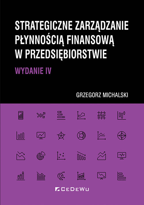 okładka Strategiczne zarządzanie płynnością finansową w przedsiębiorstwie książka | Grzegorz Michalski