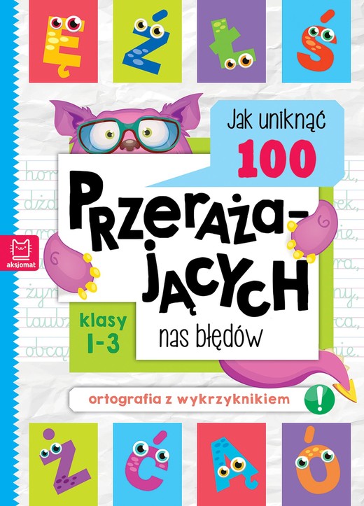 okładka Jak uniknąć 100 przerażających nas błędów. Ortografia z wykrzyknikiem książka
