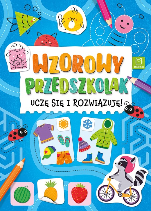 okładka Wzorowy przedszkolak. Uczę się i rozwiązuję! książka