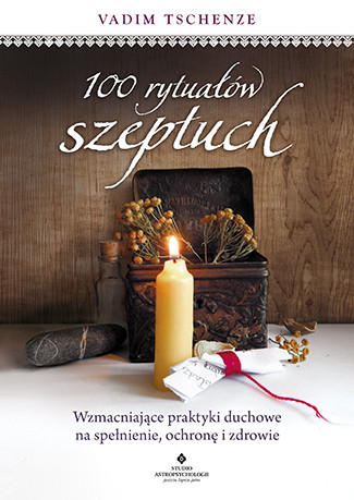 okładka 100 rytuałów szeptuch. Wzmacniające praktyki duchowe na spełnienie, ochronę i zdrowie wyd. 2023 książka