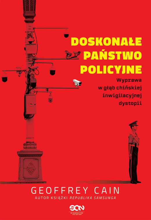 okładka Doskonałe państwo policyjne. Wyprawa w głąb chińskiej inwigilacyjnej dystopii książka