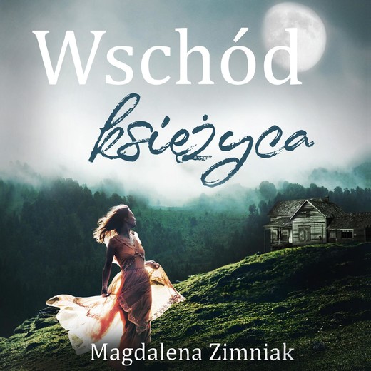 okładka Wschód księżyca audiobook | MP3 | Magdalena Zimniak