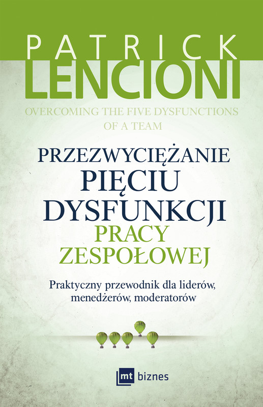 okładka Przezwyciężanie pięciu dysfunkcji pracy zespołowej ebook | epub, mobi | Patrick Lencioni