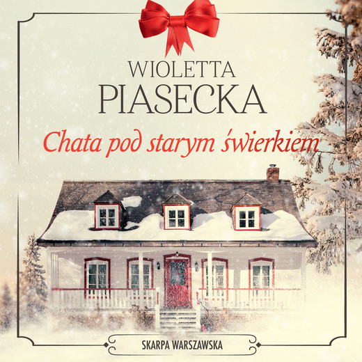 okładka Chata pod starym świerkiem audiobook | MP3 | Wioletta Piasecka