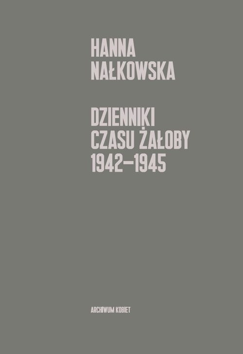 okładka Dzienniki czasu żałoby 1942-1945 książka