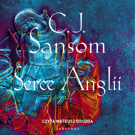 okładka Serce anglii audiobook | MP3 | C.J. Sansom