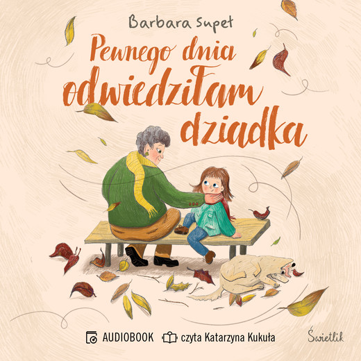 okładka Pewnego dnia odwiedziłam dziadka audiobook | MP3 | Barbara Supeł