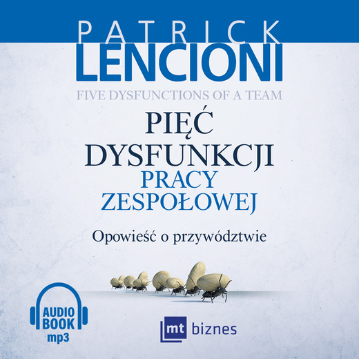 okładka Pięć dysfunkcji pracy zespołowej audiobook | MP3 | Patrick Lencioni
