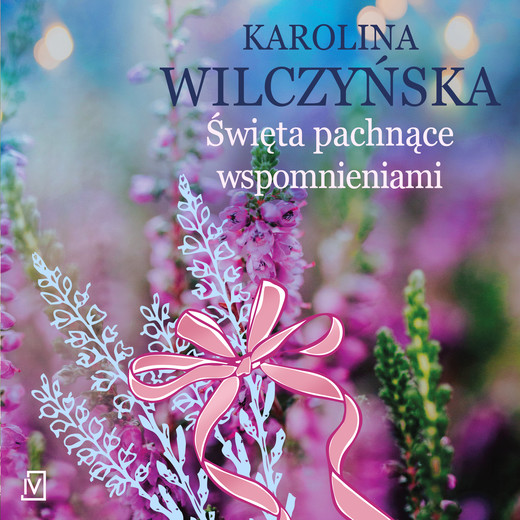 okładka Święta pachnące wspomnieniami audiobook | MP3 | Karolina Wilczyńska