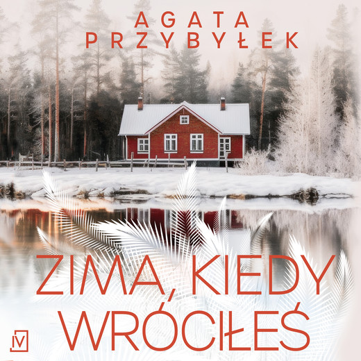 okładka Zima, kiedy wróciłeś audiobook | MP3 | Agata Przybyłek