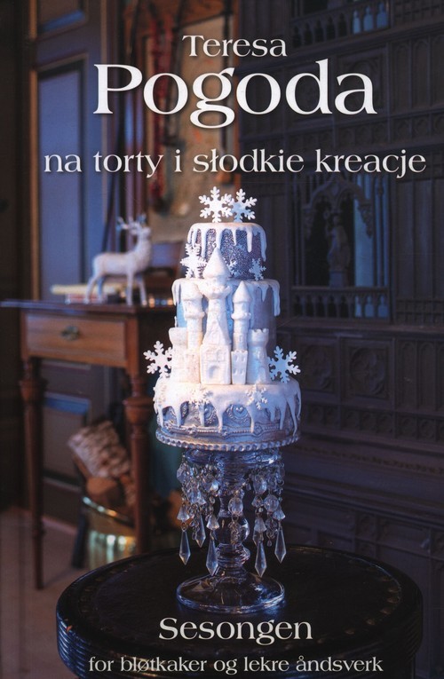 okładka Pogoda Na torty i słodkie kreacje książka