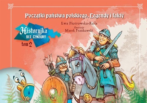 okładka Historyjka bez cenzury Początki państwa Tom 2 książka | Ewa Piotrowska-Rola